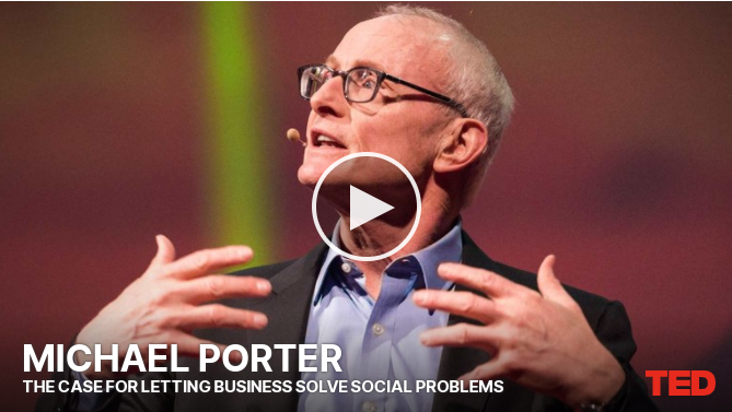 The Case for Letting Business Solve Social Problems |Michael Porter