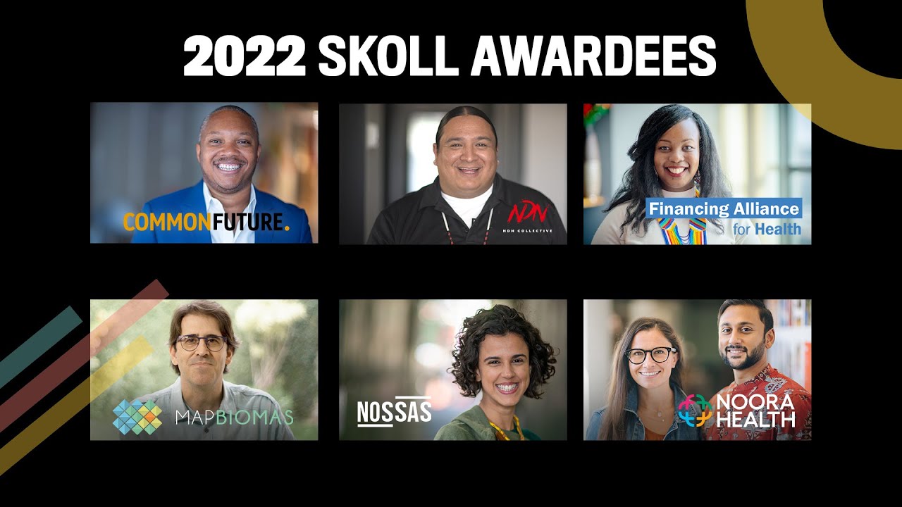 Skoll foundation announces winners of the 2022 Skoll Award for Social Innovation