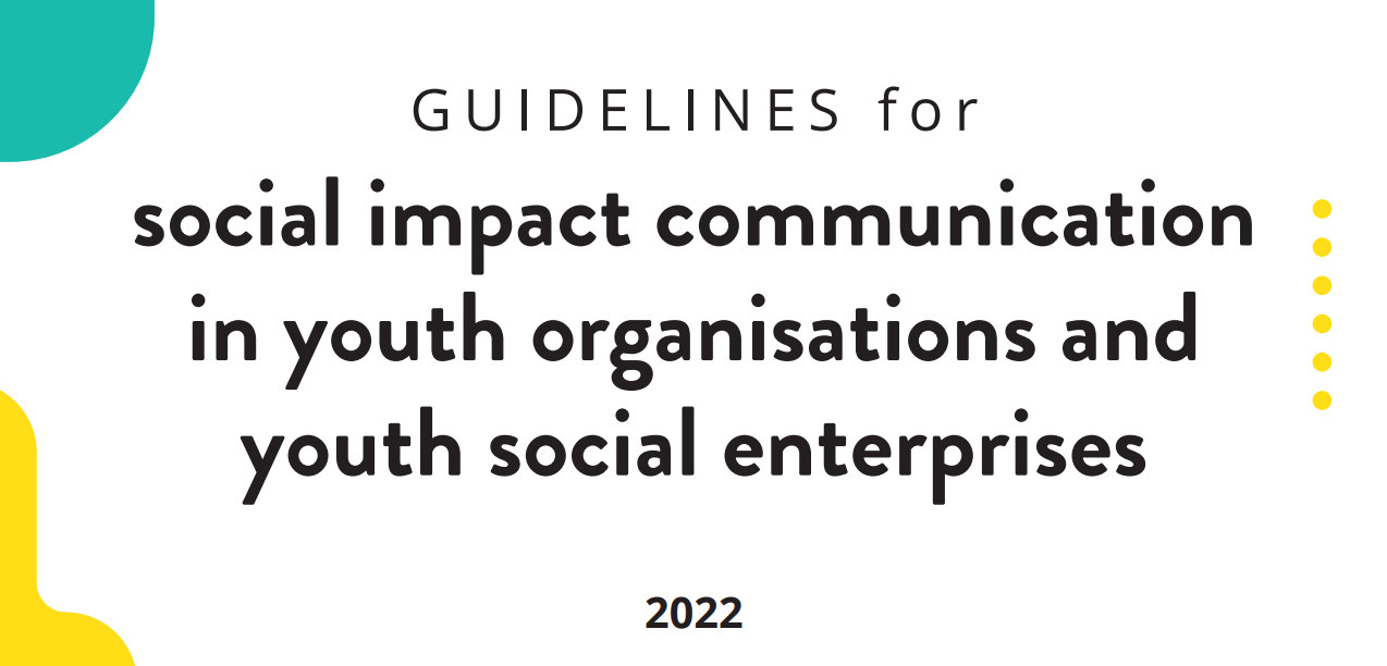 GUIDELINES | Social impact communication in youth organisations and youth social enterprises